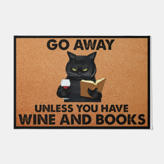 Go Away Unless You Have Wine And Books Fußmatte