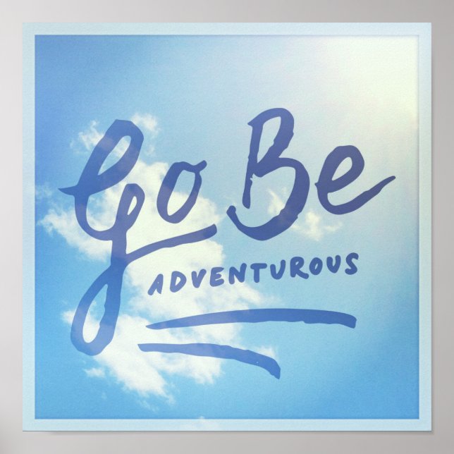 Go Be Adventurous Sky Poster (Vorne)