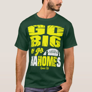 Go Big oder Go Mahomes Kansas City T-Shirt