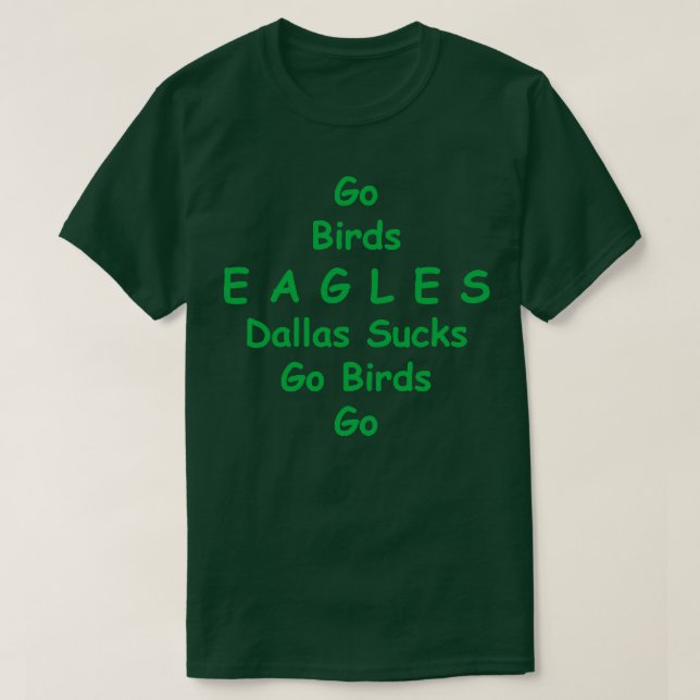 Go Birds Eagles Dallas Sucks TShirt (Design devant)