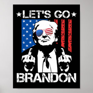 Go Brandon Trump Middle Finger Flag Poster