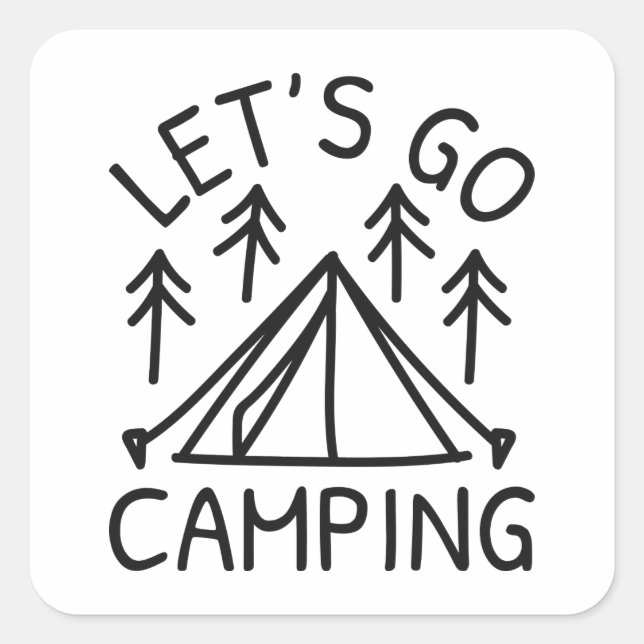 Go-Camping lassend Quadratischer Aufkleber (Vorderseite)