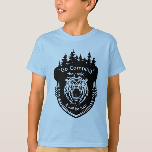 "Go Camping" Sie sagten, es wird Spaß Anti-Camping T-Shirt (Vorderseite)