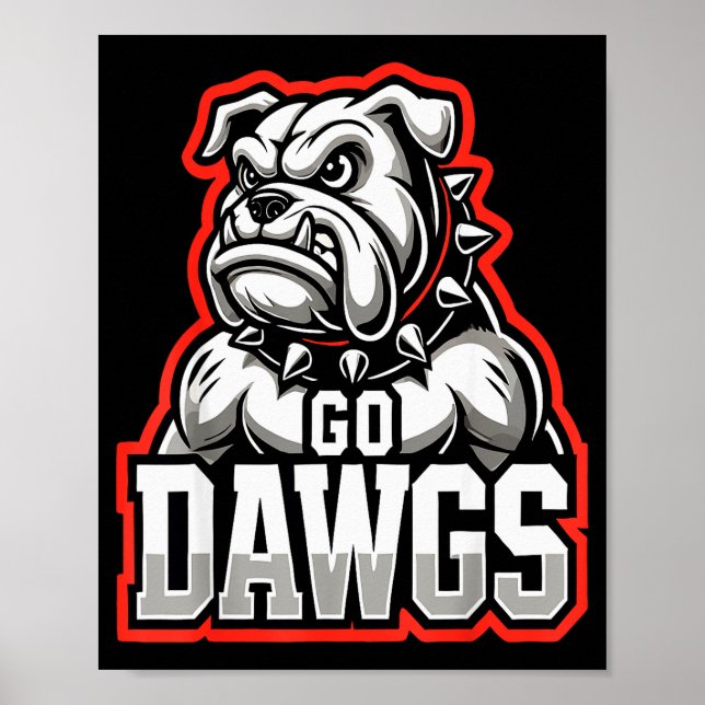 Go Dawgs Funny Bulldogs  Poster (Vorne)