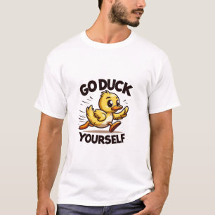 Go Duck Sie selbst T-Shirt
