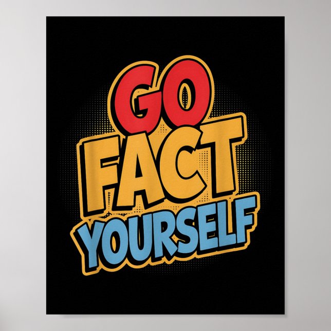 Go Fact Yourself Funny Comic P Art Boom Slogan Sci Poster (Vorne)