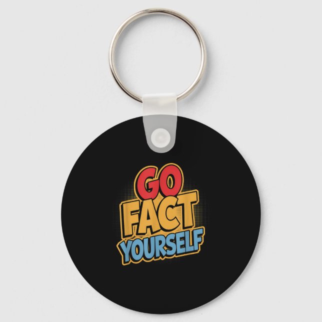 Go Fact Yourself Funny Comic P Art Boom Slogan Sci Schlüsselanhänger (Vorderseite)