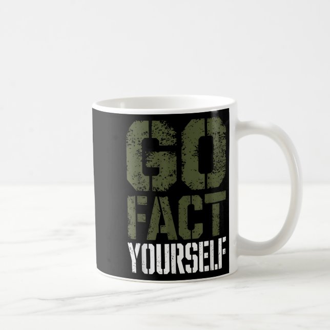 Go Fact Yourself Funny Military Stencil Tactical S Kaffeetasse (Rechts)