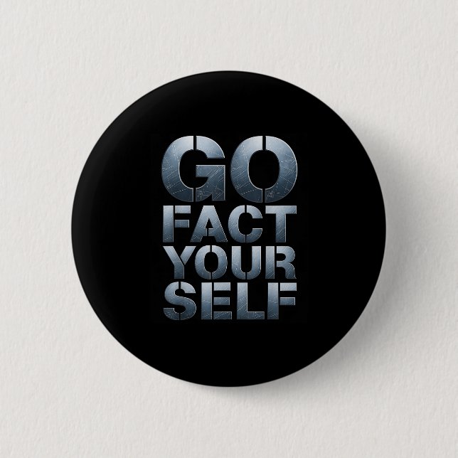 Go Fact Yourself Funny Slogan Science Steel Engine Button (Vorderseite)