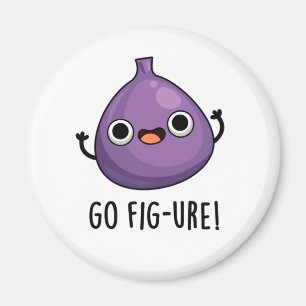Go Fig-ure Funny Fig Fruit Pun Magnet
