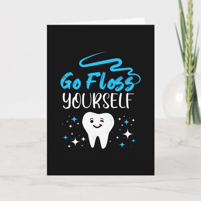 Go Floss Yourself Dentist Teeth Brushing Karte (Vorderseite)