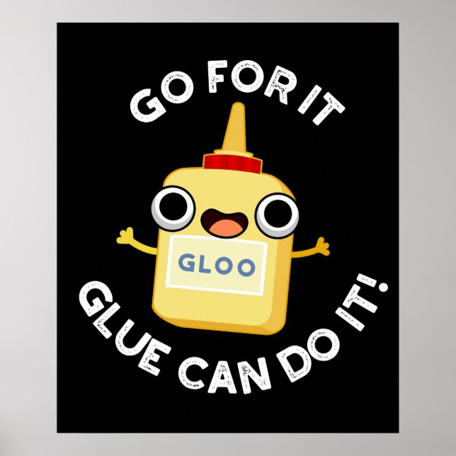 Go for it Leim kann es lustige Kleber Puppe machen Poster (Vorne)