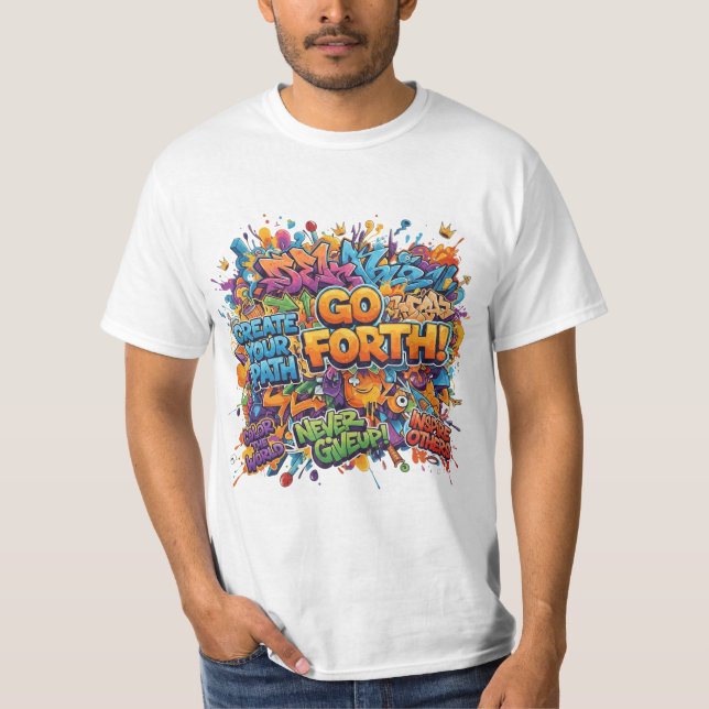"Go Forth" Graffiti Pop Art Tee (Vorderseite)