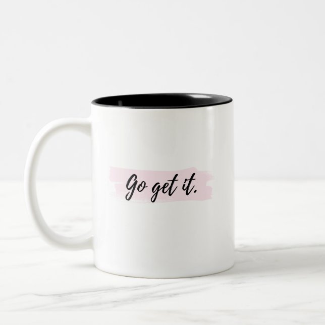 Go Get It Motivierend Message Tasse (Links)
