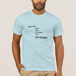 Go Global T - Shirt (in verschiedenen Farben/Stile