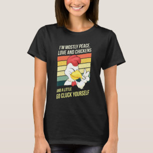 Go Gluck Yourself Chicken Lover T-Shirt