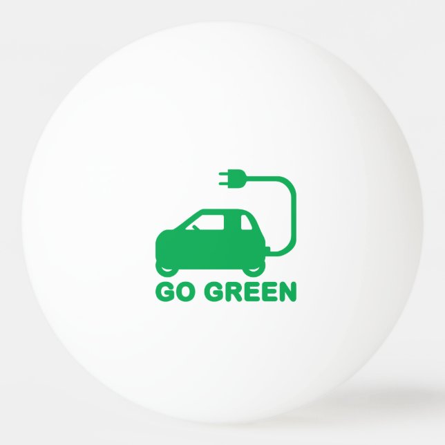 Go Green ~ Drive Electric Cars Tischtennisball (Vorderseite)