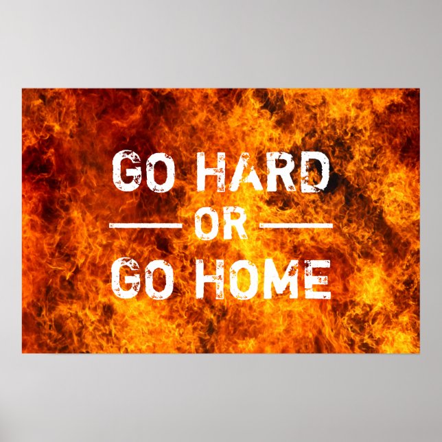 Go Hard oder Go Zuhause Gym Workout Poster (Vorne)