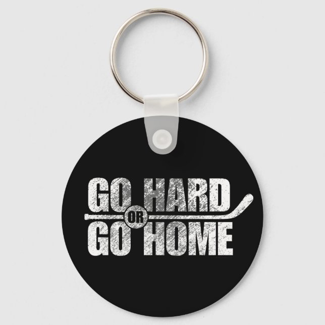 Go Hard oder Go Zuhause (Hockey) Schlüsselanhänger (Vorderseite)
