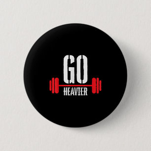 Go Heavier Stärke Training Motivation Button