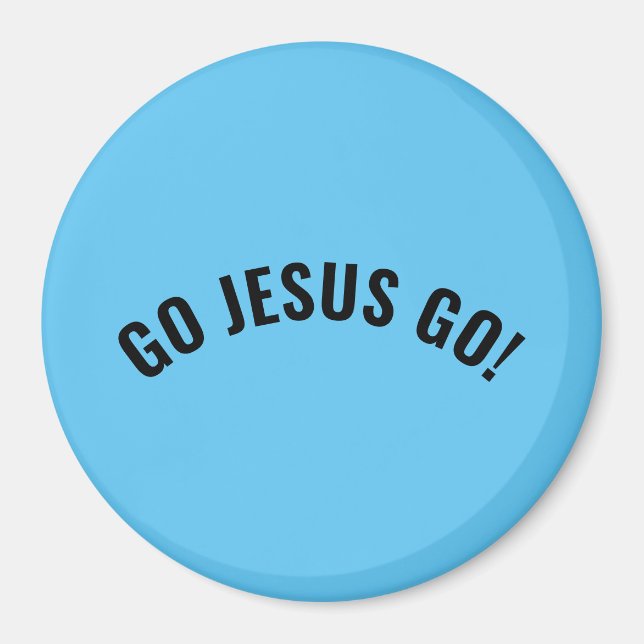 GO JESUS GO! Magnet (Vorne)