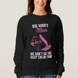 Go Kart Racing Design for Karting Fans - Go Kart Sweatshirt