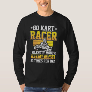 Go Kart Racing Mouth Karting Go Racing T-Shirt