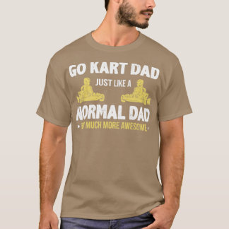 Go Kart Vater Fathers Day Besichtigung der Alp Pia T-Shirt