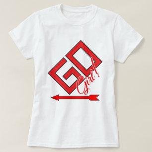 GO Mädchen! T-Shirt