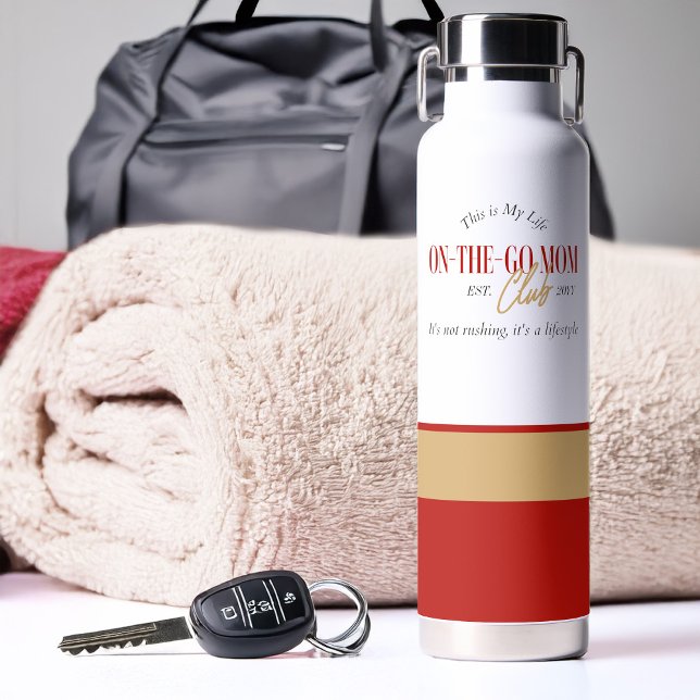 Go Mama Club Es ist ein Lifestyle-Spaß Trinkflasche (On the Go Mom Club water bottle)