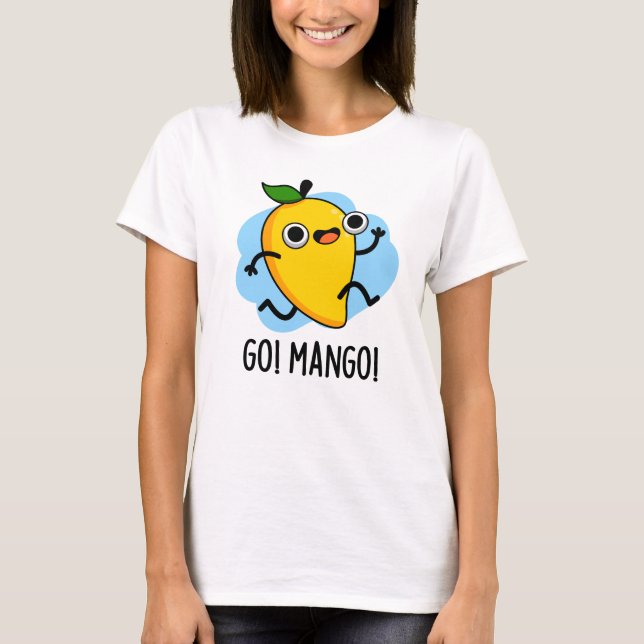 Go Mango Funny Running Mango Pun T-Shirt (Vorderseite)