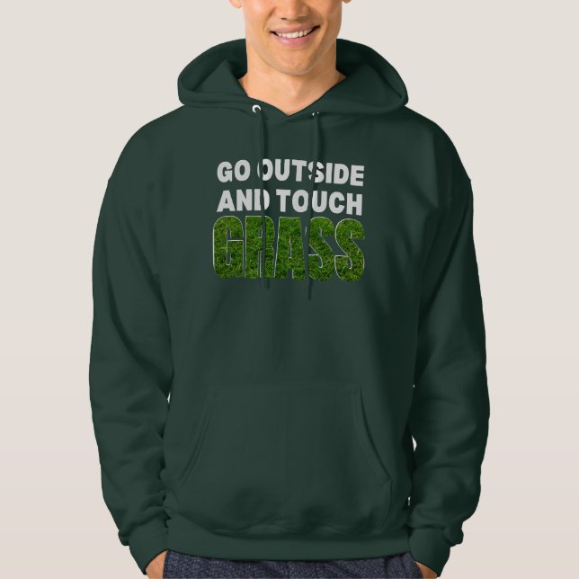 GO OUTSIDE TOUCH GRASS Funny Spaß Hoodie (Vorderseite)