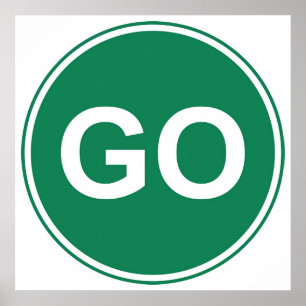 GO Sign Poster
