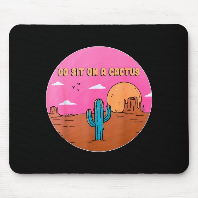 Go Sit On A Cactus Succulent Plant Gardening Desig Mousepad (Vorne)