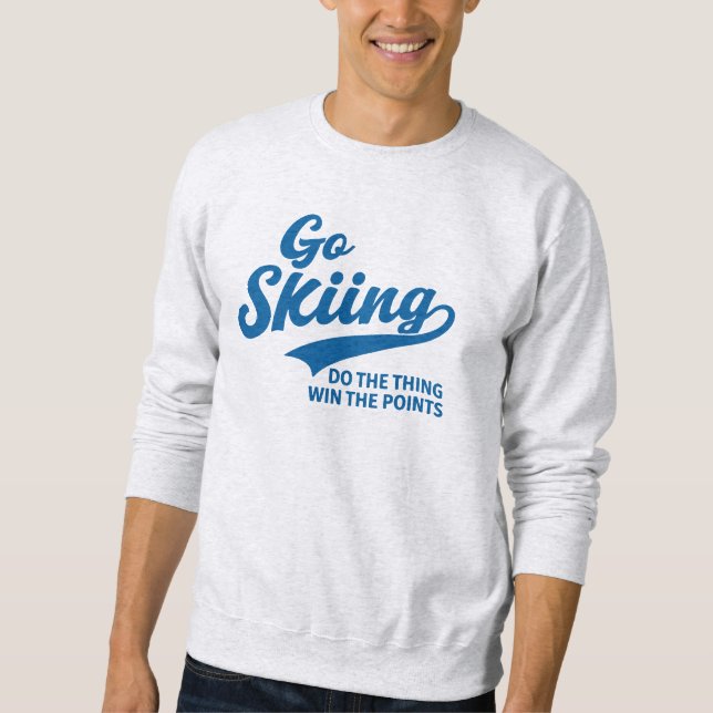 Go Skiing – Minimal Winter Sports Typography Desig Sweatshirt (Vorderseite)