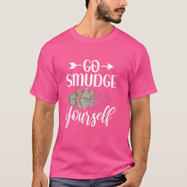 Go Smudge Sie selbst Funny Smudging Sage Cleansing T-Shirt (Vorderseite)