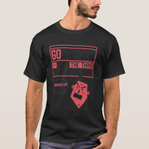 Go Sport Bewege Das Ding Zum Anderen Ding Lustig T-Shirt