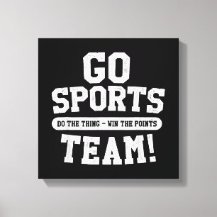 Go Sport Team! Funny Sports Leinwanddruck