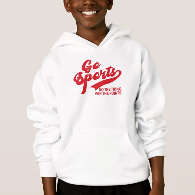 Go Sports Do The Thing Win The Points soprt lover Hoodie (Vorderseite)
