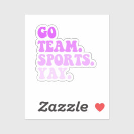 Go Team Sports Yay, Funny Sports, Sports Fan Aufkleber