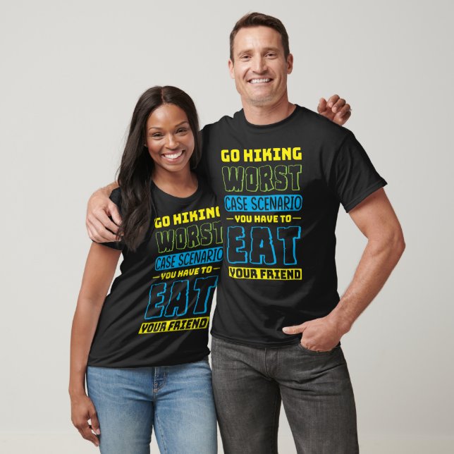 Go Wandern schlimmstes Szenario T-Shirt (Unisex)