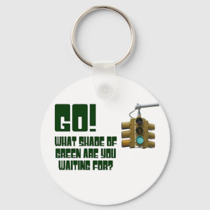 Go! What Shade of Green Are You Waiting For? Schlüsselanhänger