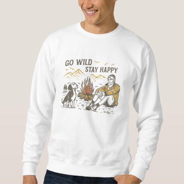 Go Wild Bleibe Happy Sweatshirt (Vorderseite)