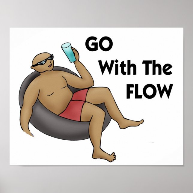 Go with the Flow Print Poster (Vorne)