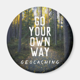 Go your own way Geocaching Custom Trail Foto Gesch Magnet