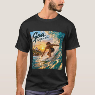 Goa – Finde Deine Welle T-Shirt