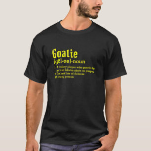 Goalie Definition Funny Ice Hockey für Männer Frau T-Shirt