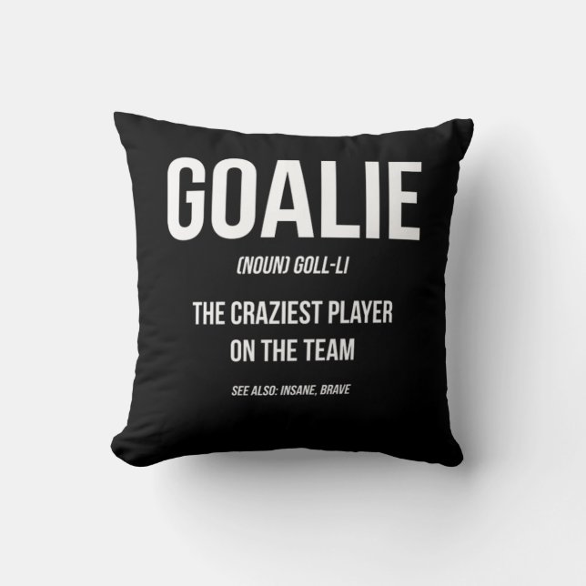 Goalie Gear Goalkeeper Definition Funny Soccer Hoc Kissen (Vorderseite)