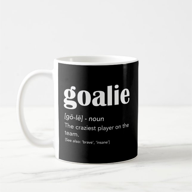 Goalie Gear Goalkeeper Definition Fußball Hockey Kaffeetasse (Links)