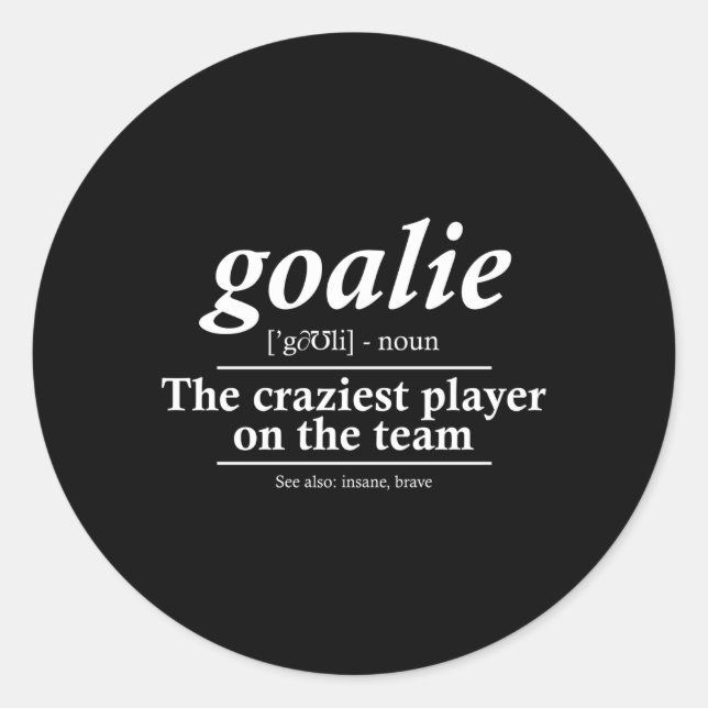 Goalie Gear Goalkeeper Definition Fußball Hockey Runder Aufkleber (Vorderseite)